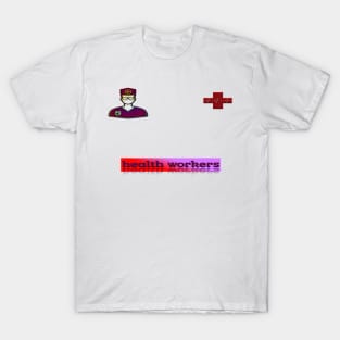 Health workers T-Shirt